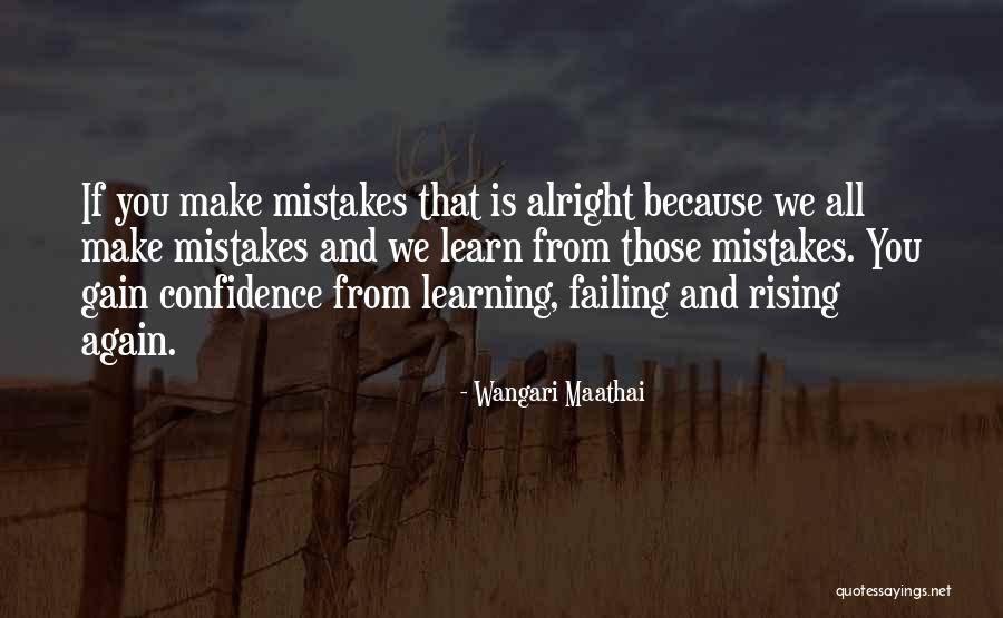 All Will Be Alright Quotes By Wangari Maathai All Will Be Alright Quotes By Wangari Maathai