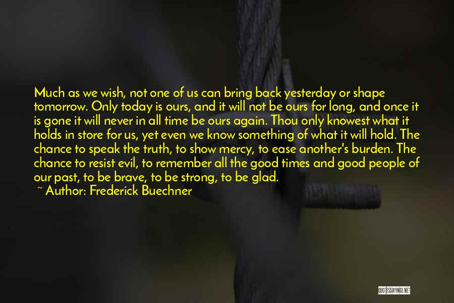 All Will Be Good Quotes By Frederick Buechner