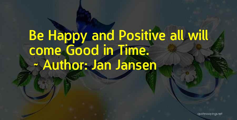 All Will Be Good Quotes By Jan Jansen