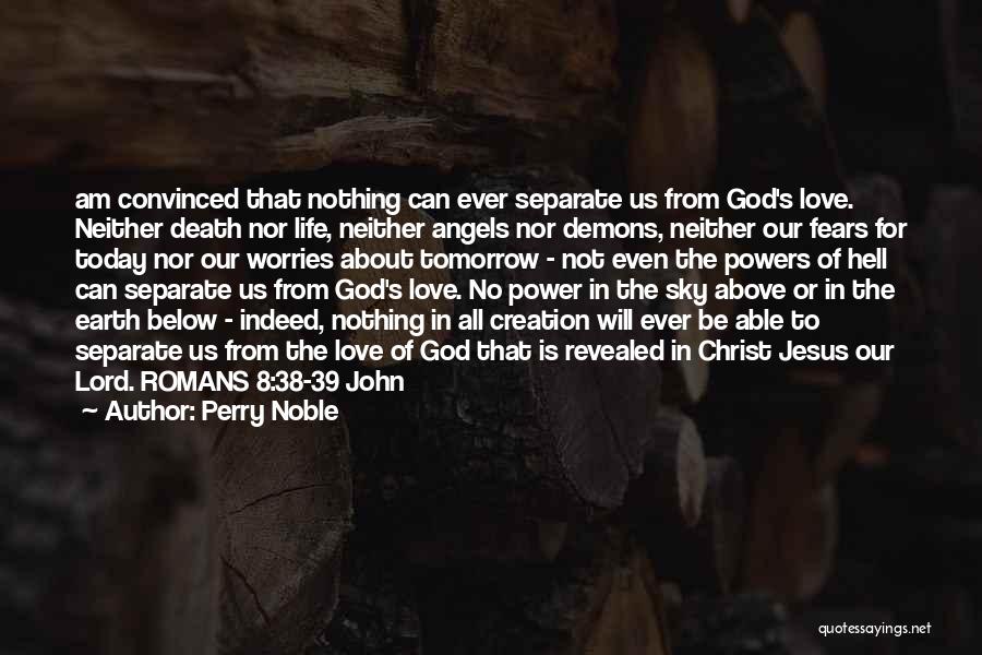 All Will Be Revealed Quotes By Perry Noble