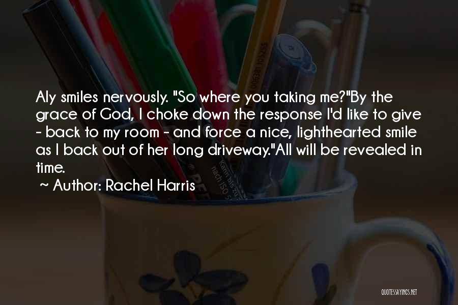 All Will Be Revealed Quotes By Rachel Harris