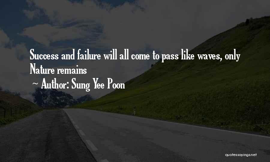 All Will Pass Quotes By Sung Yee Poon