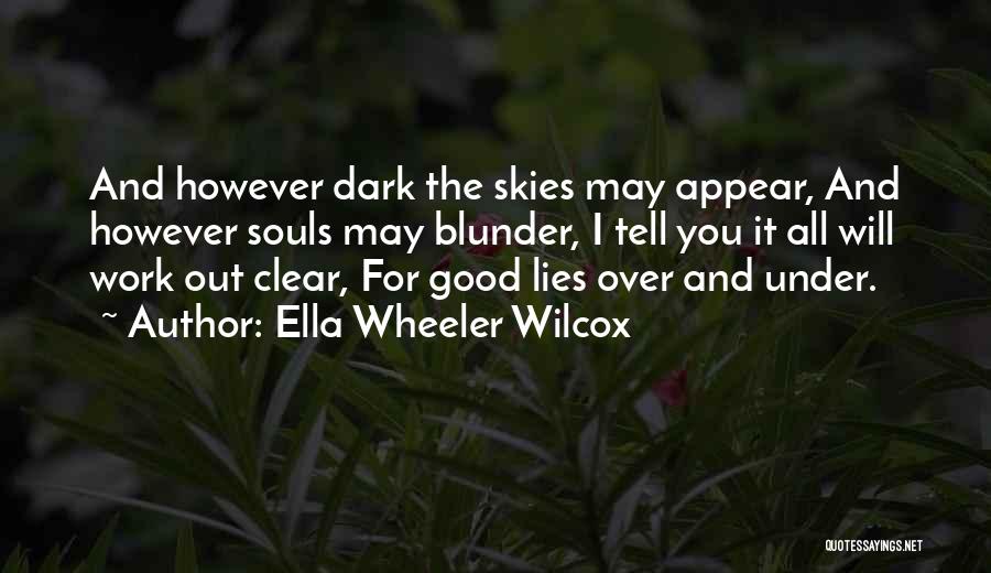 All Wise Quotes By Ella Wheeler Wilcox