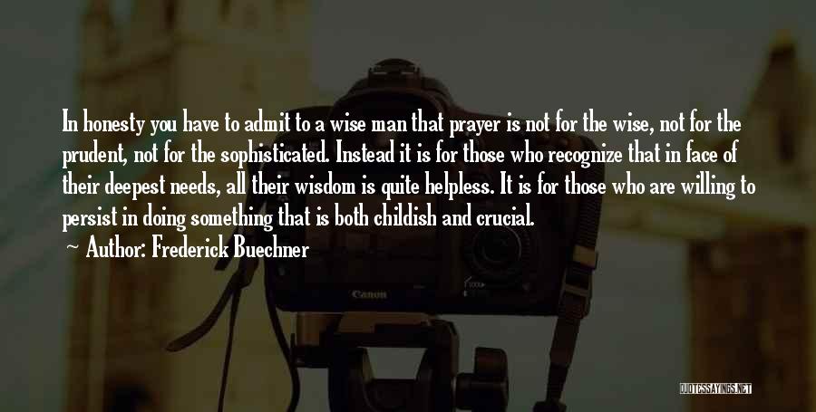 All Wise Quotes By Frederick Buechner