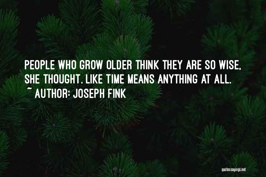 All Wise Quotes By Joseph Fink