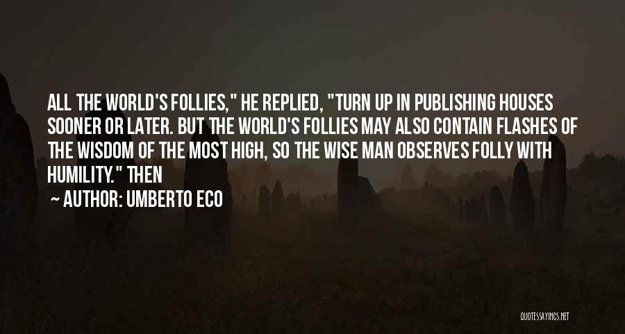 All Wise Quotes By Umberto Eco