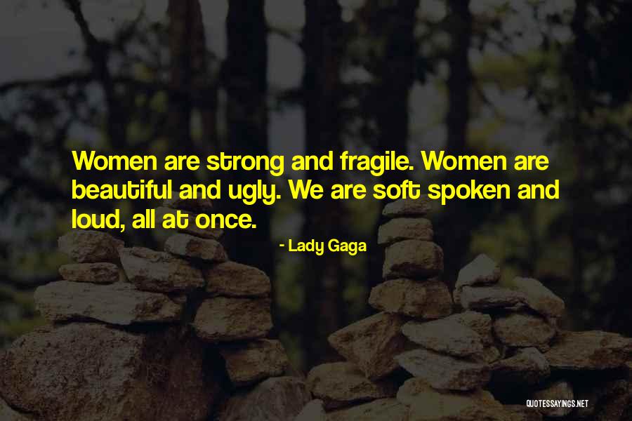 All Women Are Beautiful Quotes By Lady Gaga All Women Are Beautiful Quotes By Lady Gaga