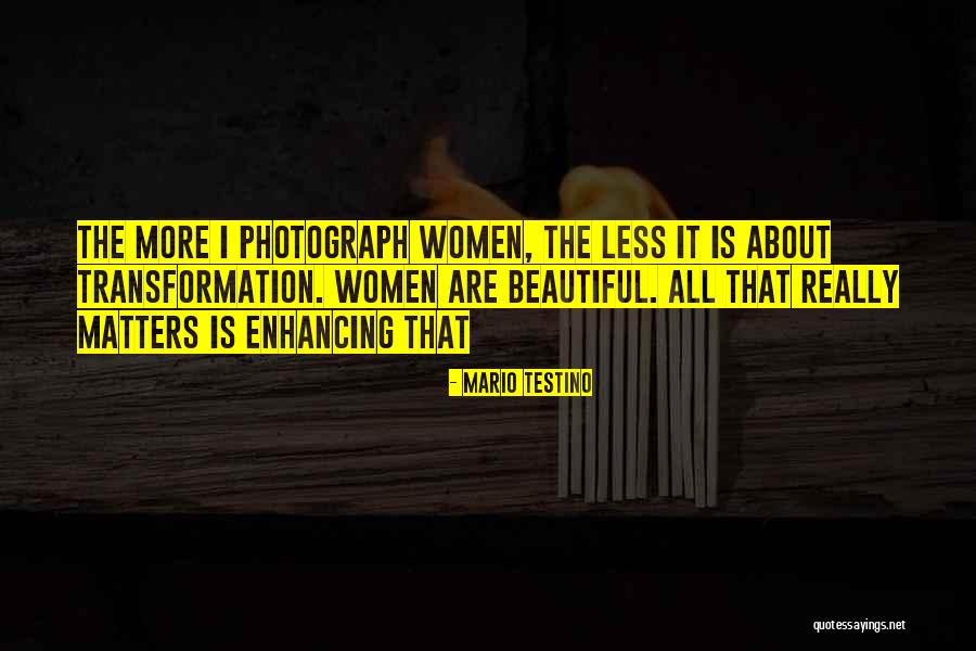 All Women Are Beautiful Quotes By Mario Testino All Women Are Beautiful Quotes By Mario Testino