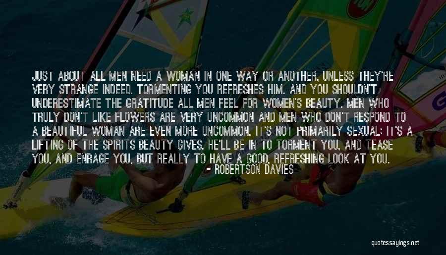 All Women Are Beautiful Quotes By Robertson Davies All Women Are Beautiful Quotes By Robertson Davies