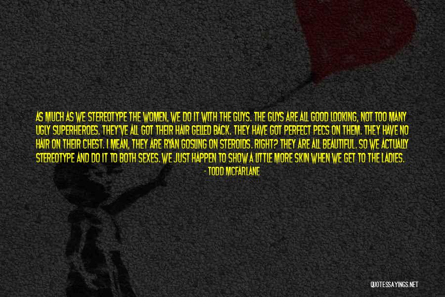 All Women Are Beautiful Quotes By Todd McFarlane All Women Are Beautiful Quotes By Todd McFarlane