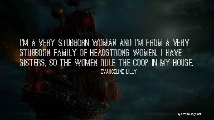 All Women My Sisters Quotes By Evangeline Lilly All Women My Sisters Quotes By Evangeline Lilly