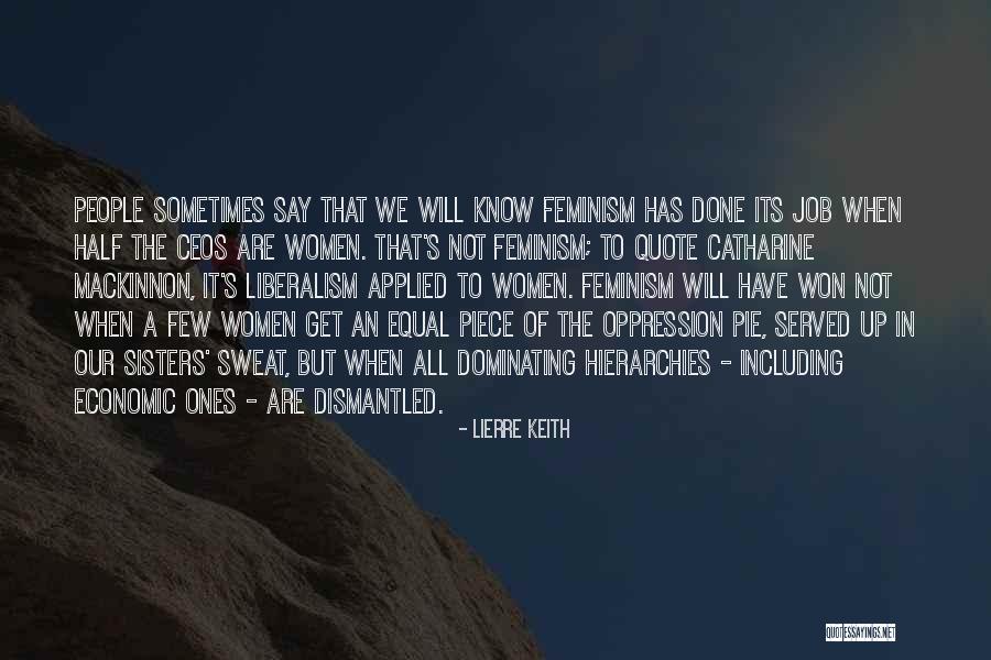 All Women My Sisters Quotes By Lierre Keith All Women My Sisters Quotes By Lierre Keith