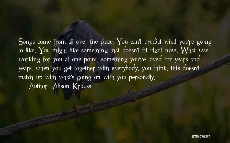 All Working Together Quotes By Alison Krauss