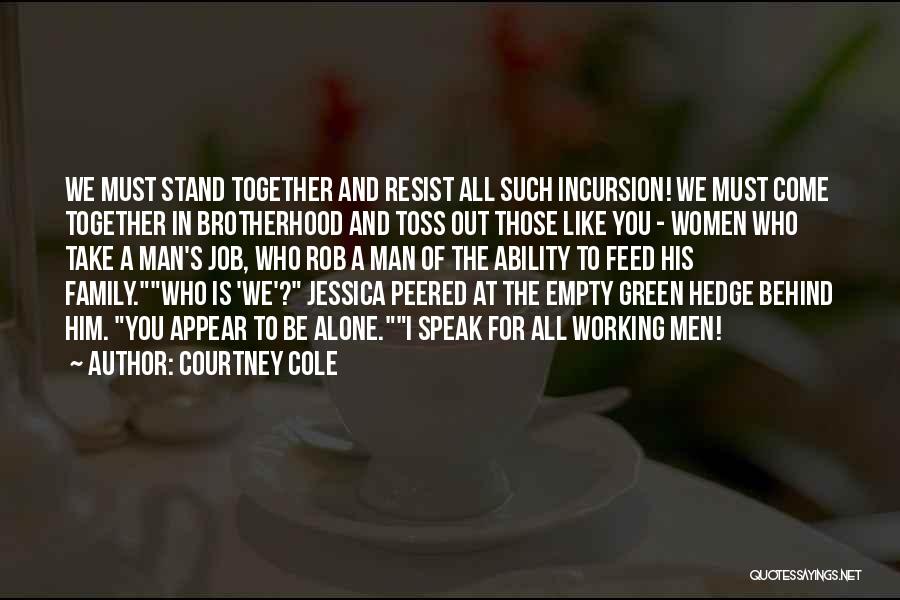 All Working Together Quotes By Courtney Cole