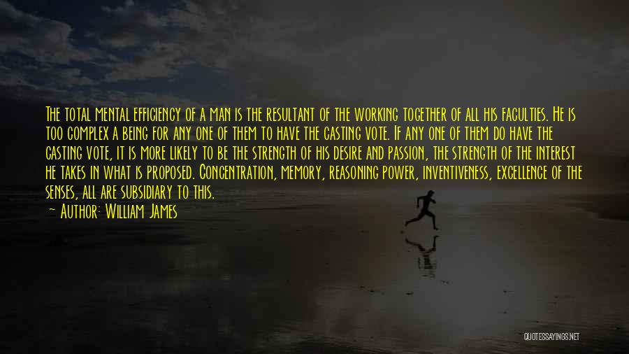 All Working Together Quotes By William James