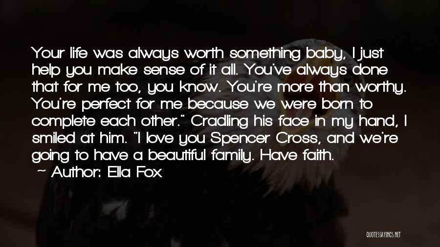 All Worth It Quotes By Ella Fox