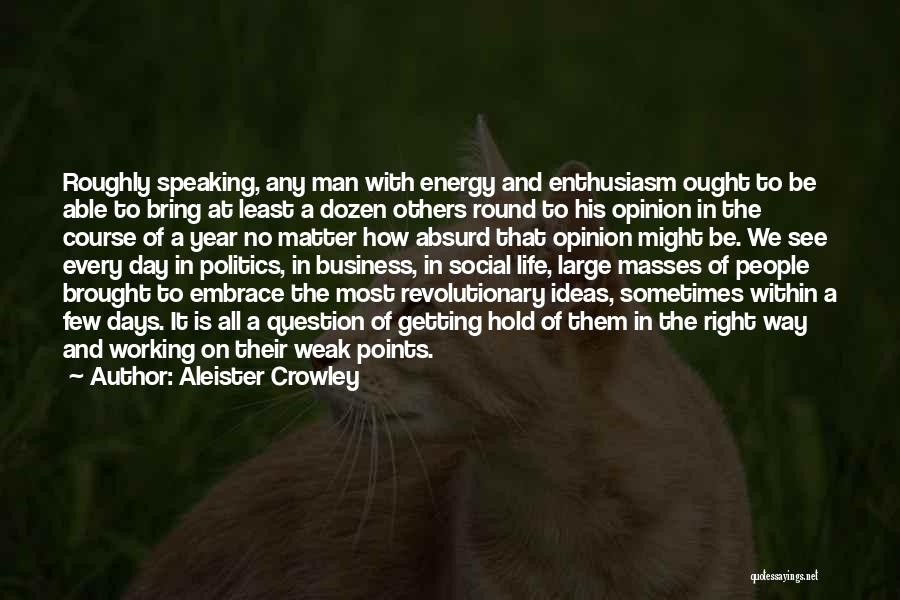 All Year Round Quotes By Aleister Crowley