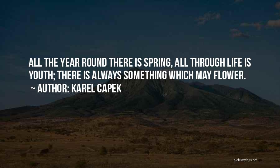 All Year Round Quotes By Karel Capek