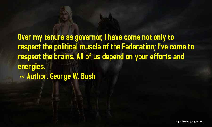 All You Can Depend On Is Yourself Quotes By George W. Bush