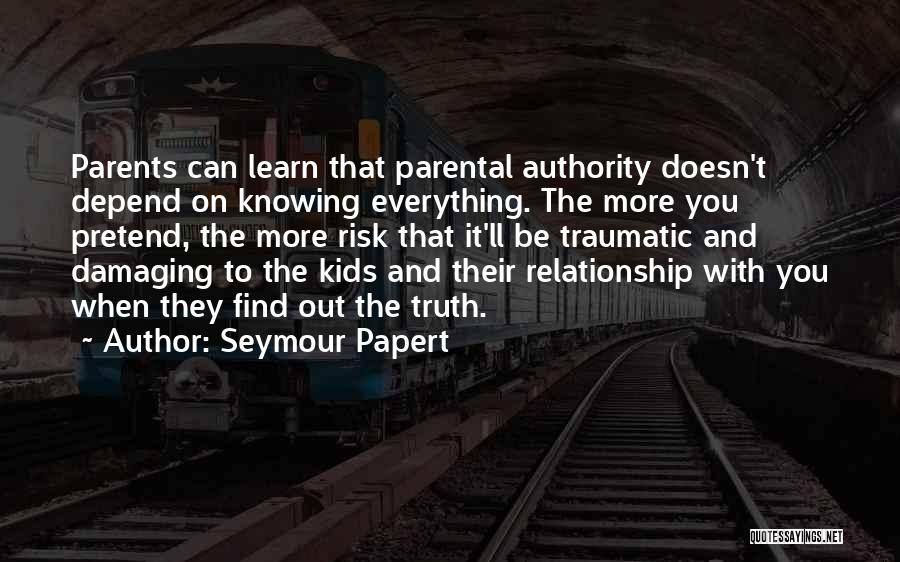 All You Can Depend On Is Yourself Quotes By Seymour Papert