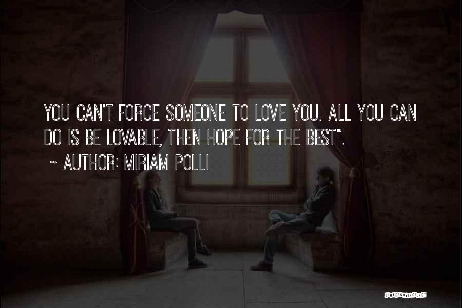 All You Can Do Is Love Quotes By Miriam Polli