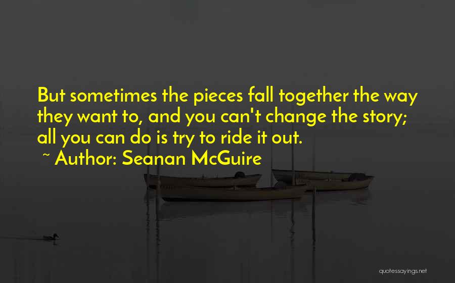 All You Can Do Is Try Quotes By Seanan McGuire