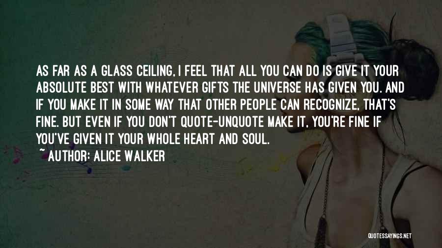 All You Can Do Your Best Quotes By Alice Walker