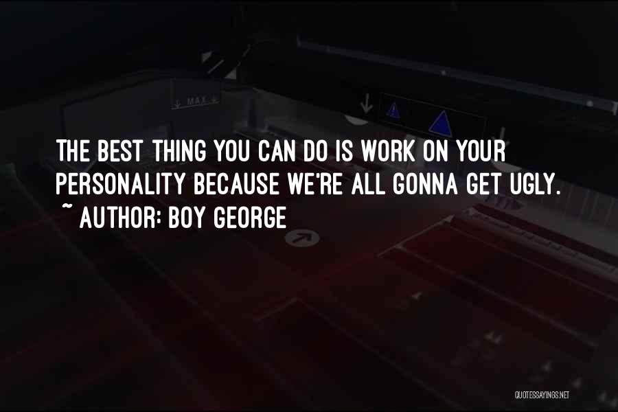 All You Can Do Your Best Quotes By Boy George