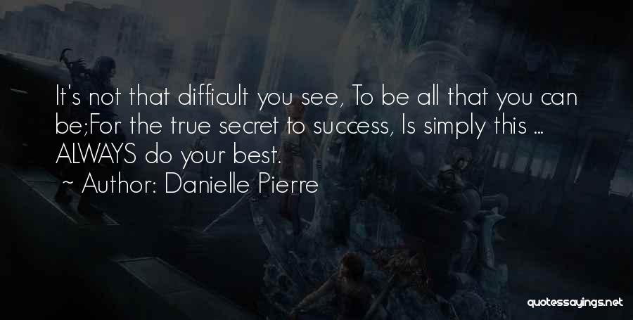 All You Can Do Your Best Quotes By Danielle Pierre