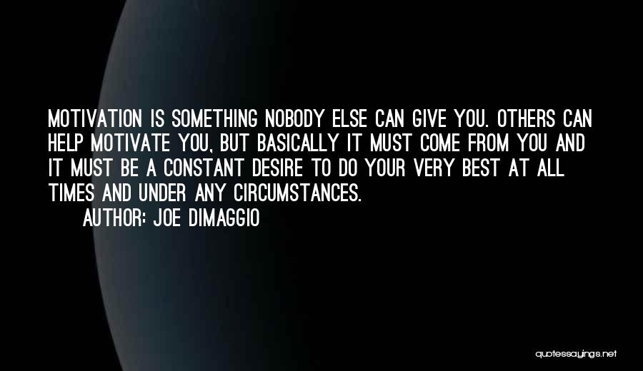 All You Can Do Your Best Quotes By Joe DiMaggio