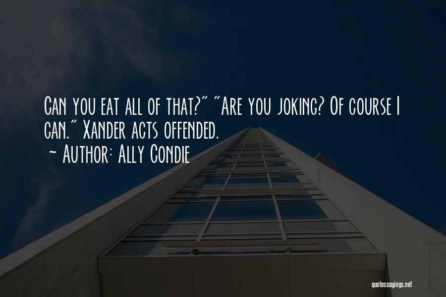 All You Can Eat Quotes By Ally Condie