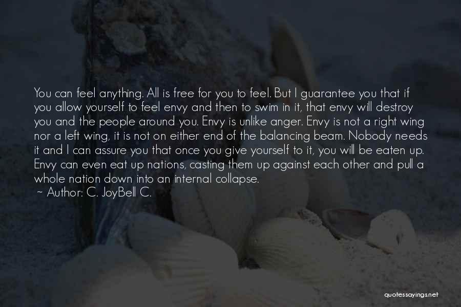 All You Can Eat Quotes By C. JoyBell C.