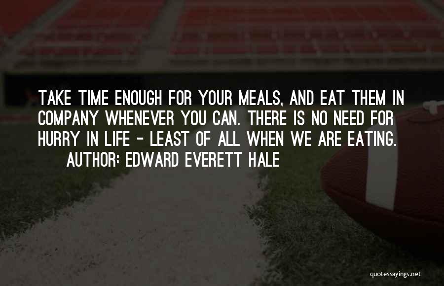 All You Can Eat Quotes By Edward Everett Hale