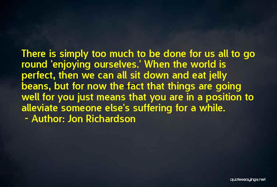 All You Can Eat Quotes By Jon Richardson