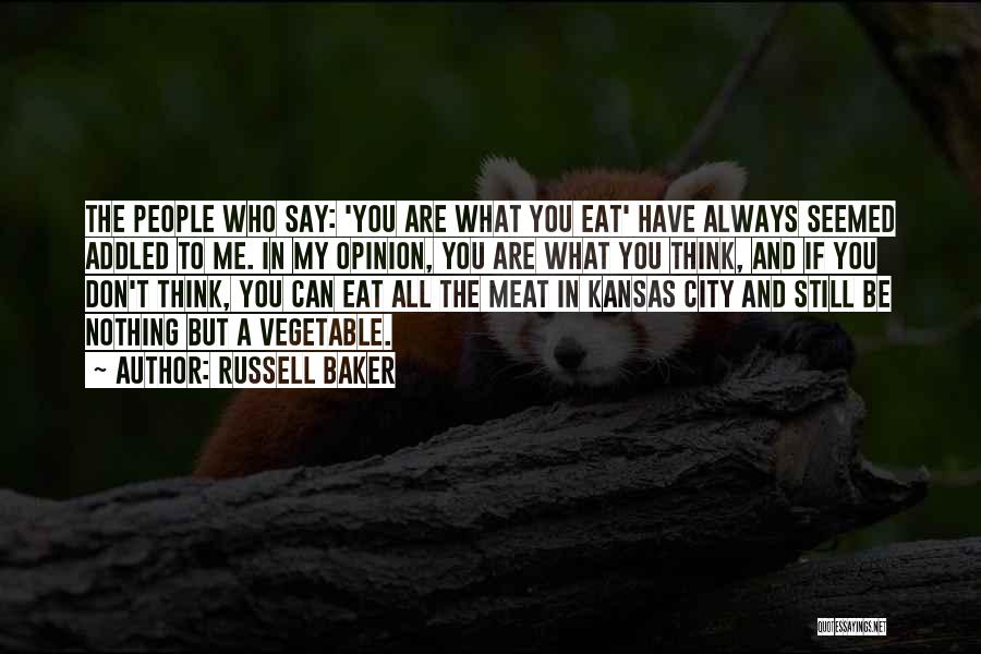 All You Can Eat Quotes By Russell Baker