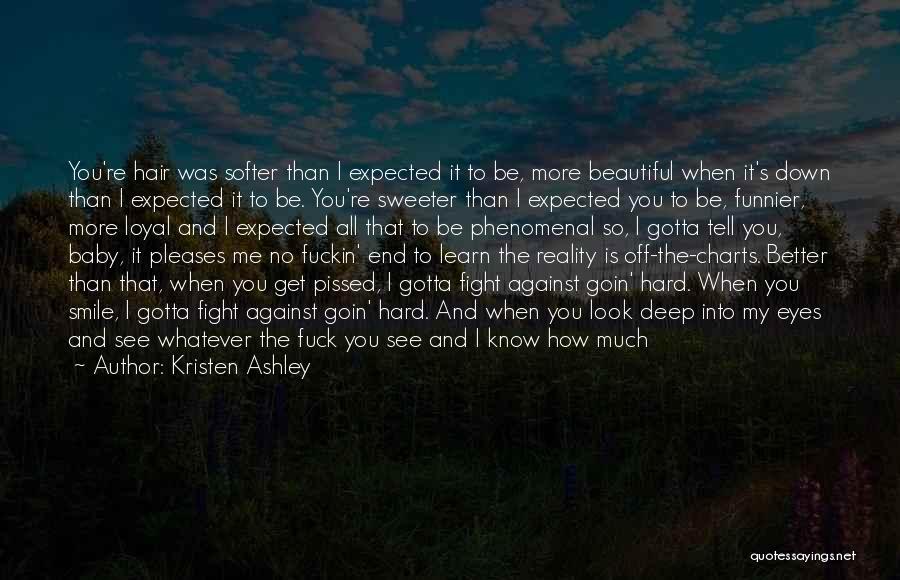 All You Gotta Do Is Smile Quotes By Kristen Ashley