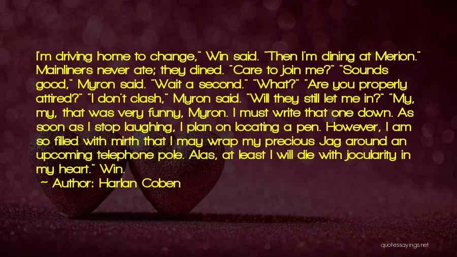 All You Gotta Do Quotes By Harlan Coben