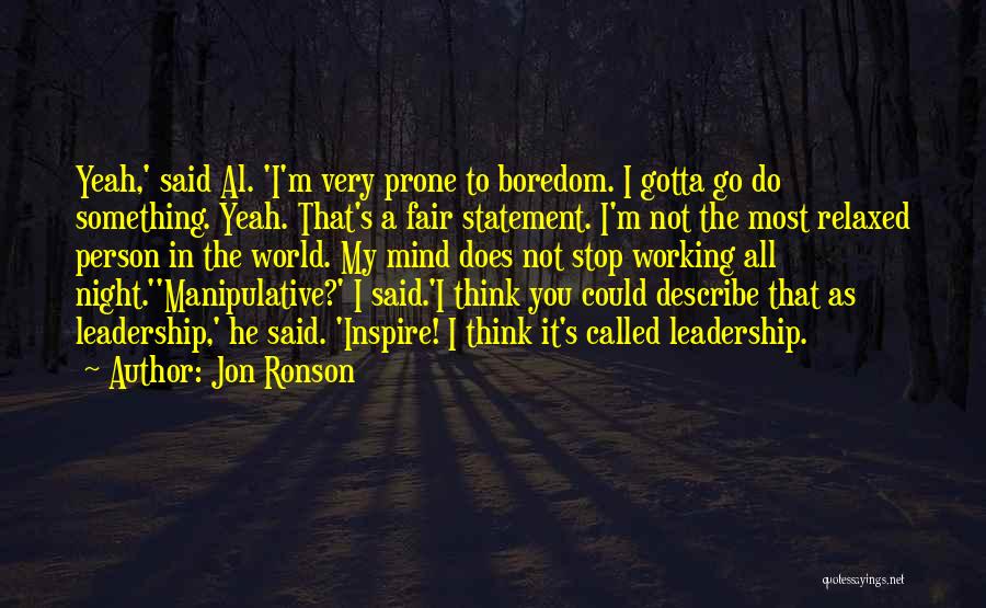 All You Gotta Do Quotes By Jon Ronson