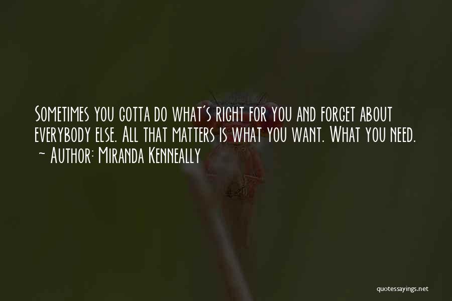 All You Gotta Do Quotes By Miranda Kenneally