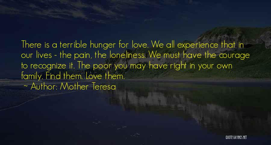 All You Have Is Your Family Quotes By Mother Teresa