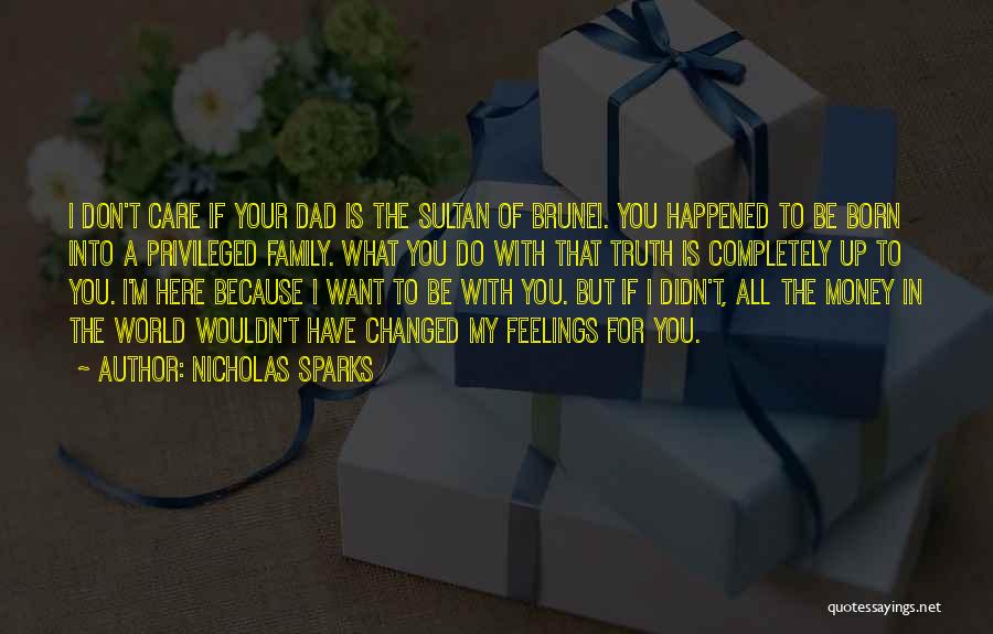 All You Have Is Your Family Quotes By Nicholas Sparks