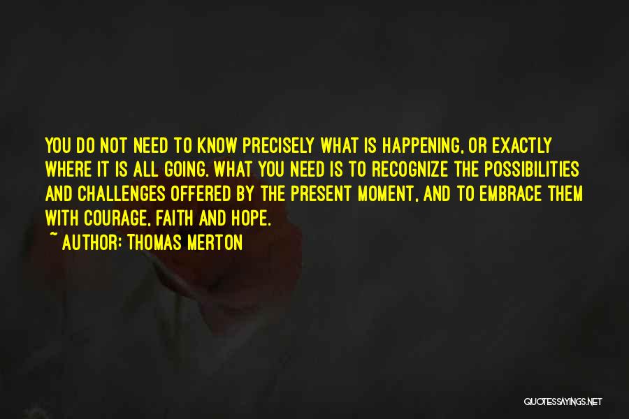 All You Need Is Hope Quotes By Thomas Merton