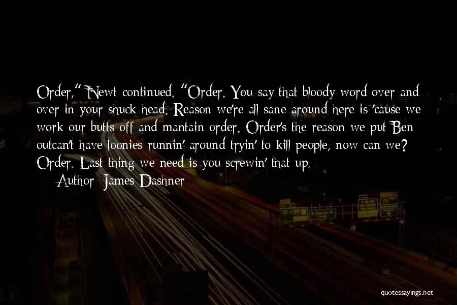 All You Need Is Kill Quotes By James Dashner