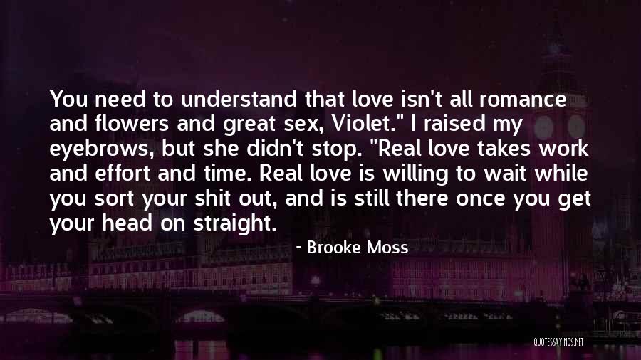 All You Need Is Love Quotes By Brooke Moss All You Need Is Love Quotes By Brooke Moss