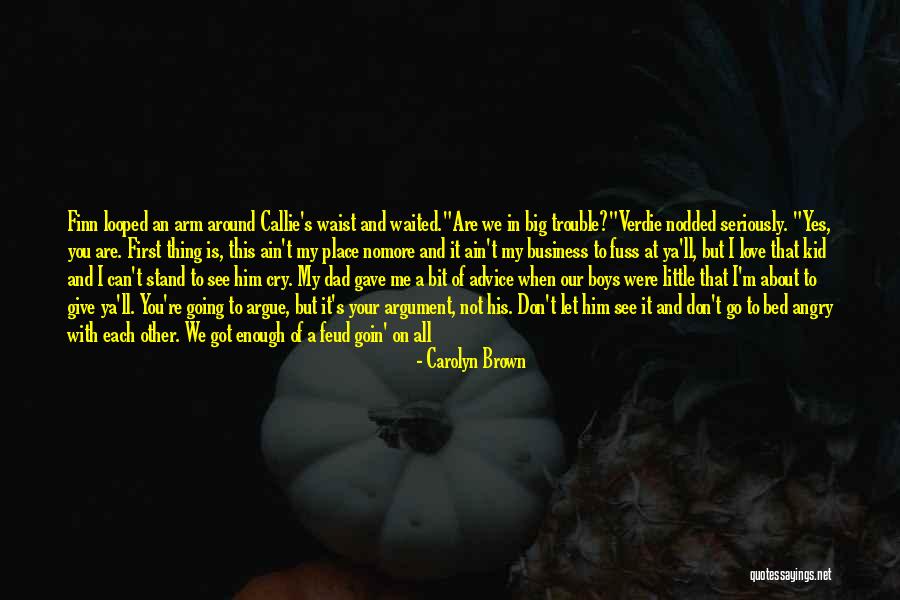 All You Need Is Love Quotes By Carolyn Brown All You Need Is Love Quotes By Carolyn Brown