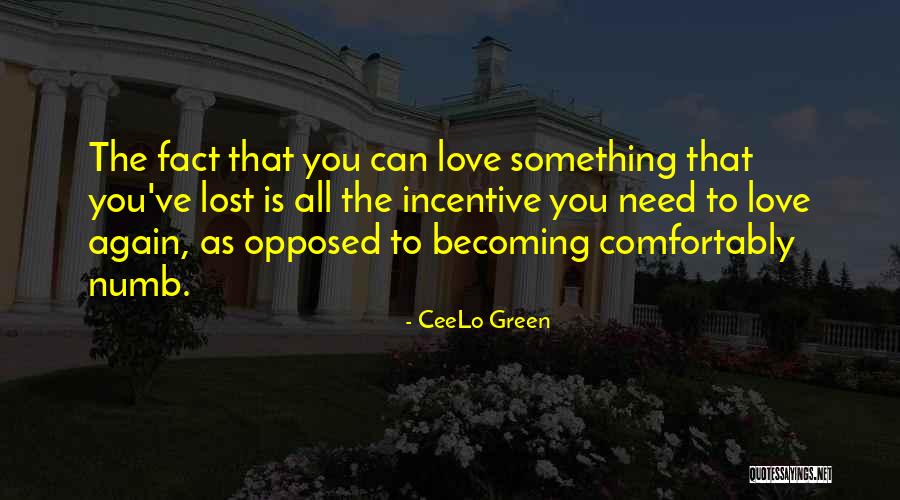 All You Need Is Love Quotes By CeeLo Green All You Need Is Love Quotes By CeeLo Green