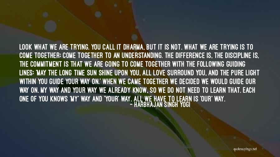 All You Need Is Love Quotes By Harbhajan Singh Yogi All You Need Is Love Quotes By Harbhajan Singh Yogi