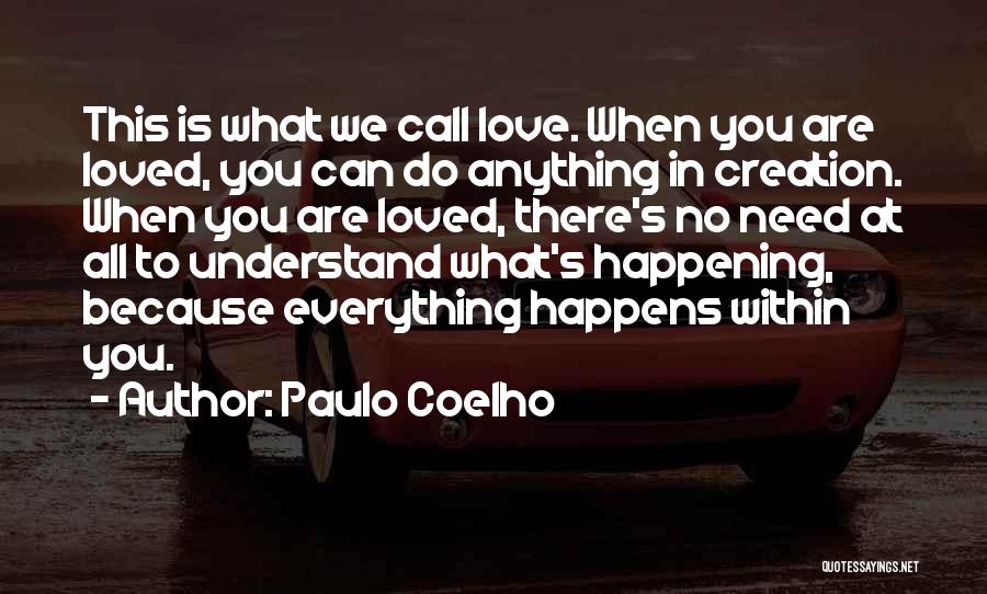 All You Need Is Love Quotes By Paulo Coelho