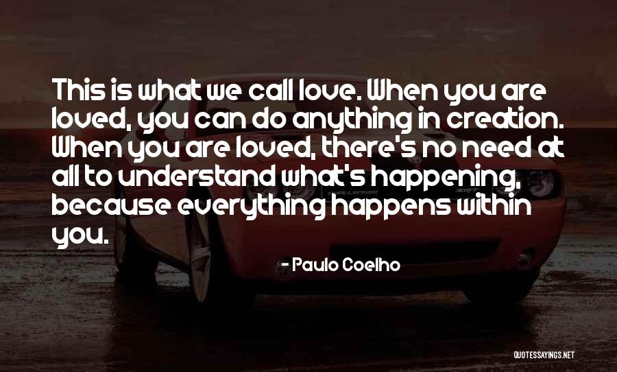 All You Need Is Love Quotes By Paulo Coelho