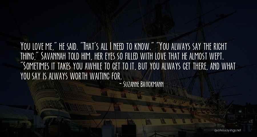 All You Need Is Love Quotes By Suzanne Brockmann All You Need Is Love Quotes By Suzanne Brockmann